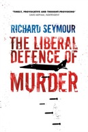 The Liberal Defence of Murder Seymour Richard