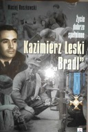 Kazimierz Leski "Bradl" - Maciej Roszkowski