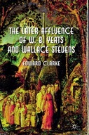 The Later Affluence of W. B. Yeats and Wallace