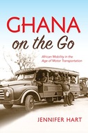 Ghana on the Go: African Mobility in the Age of