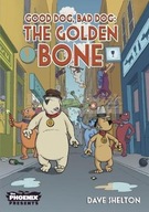 Good Dog Bad Dog: The Golden Bone ( Dave Shelton