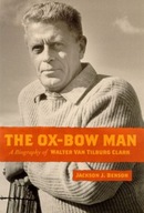 The Ox-bow Man: A Biography of Walter Van Tilburg