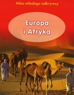 Atlas młodego odkrywcy Europa i Afryka Karen Foster