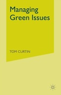 Managing Green Issues Curtin T.