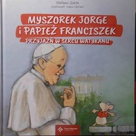 Myszorek Jorge i papież Franciszek - Stefano Gorla