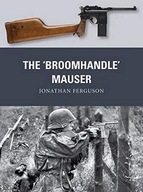 The Broomhandle Mauser Ferguson Jonathan