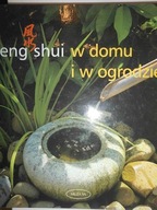 Feng Shui w domu i w ogrodzie - Praca zbiorowa