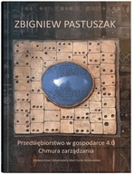 Przedsiębiorstwo w gospodarce 4.0 - Z.Pastuszak