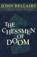 The Chessmen of Doom Bellairs John