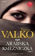 Arabska księżniczka. Część 1 Tanya Valko