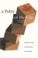 A Polity on the Edge: Canada and the Politics of