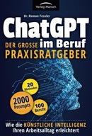ChatGPT im Beruf - Der große Praxisratgeber: Wie die Künstliche Intelligenz