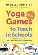 Yoga Games to Teach in Schools: 52 Activities to