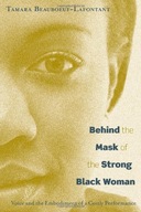 Behind the Mask of the Strong Black Woman: Voice