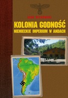 Kolonia Godność. Niemieckie imperium w Andach
