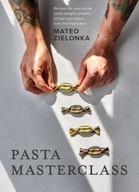 Pasta Masterclass: Recipes for Spectacular Pasta