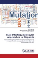 Male Infertility: Molecular Approaches to