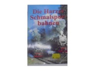 Die Harzer Schmalspurbahnen - J Bauer