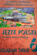 OGLĄDAM ŚWIAT 6 PODRĘCZNIK JĘZYK POLSKI Praca zbiorowa