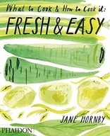 Fresh & Easy What to Cook & How to Cook it