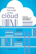 Making the Most of the Cloud: How to Choose and