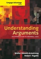 Cengage Advantage Books: Understanding Arguments WALTER SINNOTT-ARMSTRONG