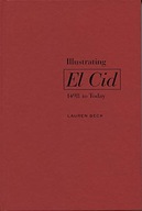 Illustrating El Cid, 1498 to Today Beck Lauren