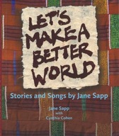 Let`s Make a Better World - Stories and Songs by