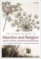 T&T Clark Reader in Abortion and Religion: