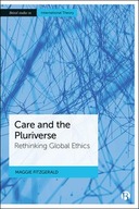 Care and the Pluriverse: Rethinking Global Ethics