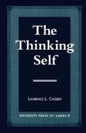 The Thinking Self Cassidy Laurence L.