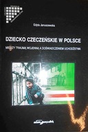 Dziecko czeczeńskie w Polsce - Januszewska