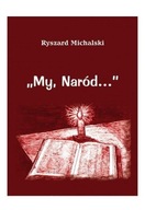 MY NARÓD - Ryszard Michalski (KSIĄŻKA)