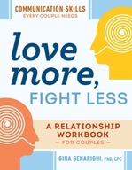 Love More, Fight Less: Communication Skills Every Couple Needs a