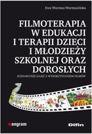 FILMOTERAPIA W EDUKACJI I TERAPII DZIECI I...