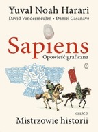 Sapiens. Opowieść graficzna. Mistrzowie historii. Tom 3 Yuval Noah Harari