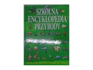 Szkolna encyklopedia przyrody - Praca zbiorowa