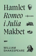 HAMLET. ROMEO I JULIA. MAKBET - William Shakespeare (KSIĄŻKA)