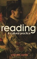 Reading: A Cultural Practice Quinn Vincent