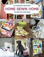 Home Sewn Home: 12 Gorgeous Projects to Sew for