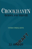 Crookhaven: The School for Thieves JJ Arcanjo