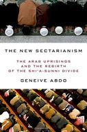 The New Sectarianism: The Arab Uprisings and the