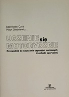 Uczenie się motoryczne Przewodnik do nauczania..