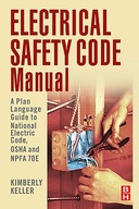 Electrical Safety Code Manual: A Plain Language