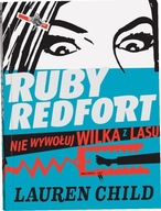 Ruby Redfort. Nie wywołuj wilka z lasu
