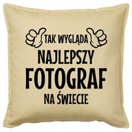 NAJLEPSZY FOTOGRAF poduszka 50x50 prezent