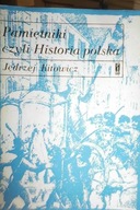 Pamiętniki czyli Historia polska - J. Kitowicz