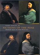 Fictions of the Pose: Rembrandt Against the