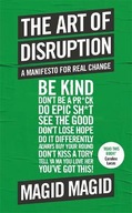 The Art of Disruption: A Manifesto For Real