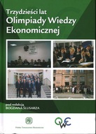 TRZYDZIEŚCI LAT OLIMPIADY WIEDZY EKONOMICZNEJ